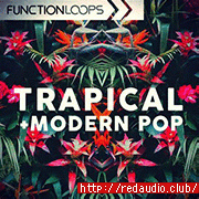 Function Loops Trapical and Modern Pop [WAV, MiDi, Synth Presets]